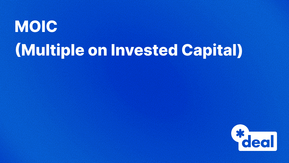 MOIC (Multiple on Invested Capital)